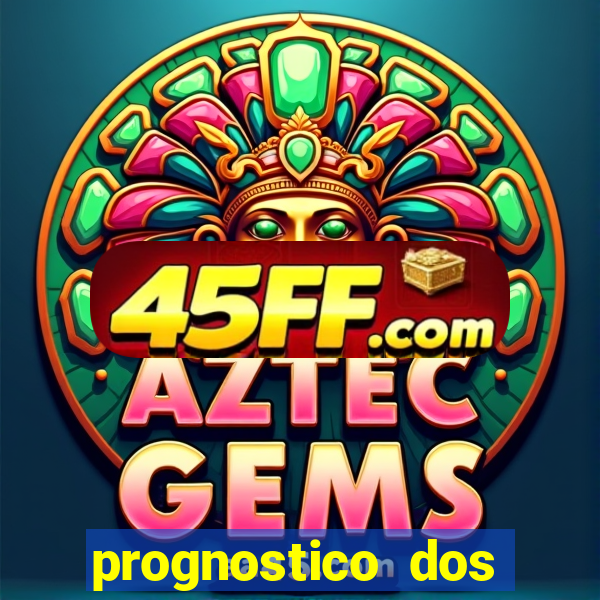 prognostico dos jogos de hoje